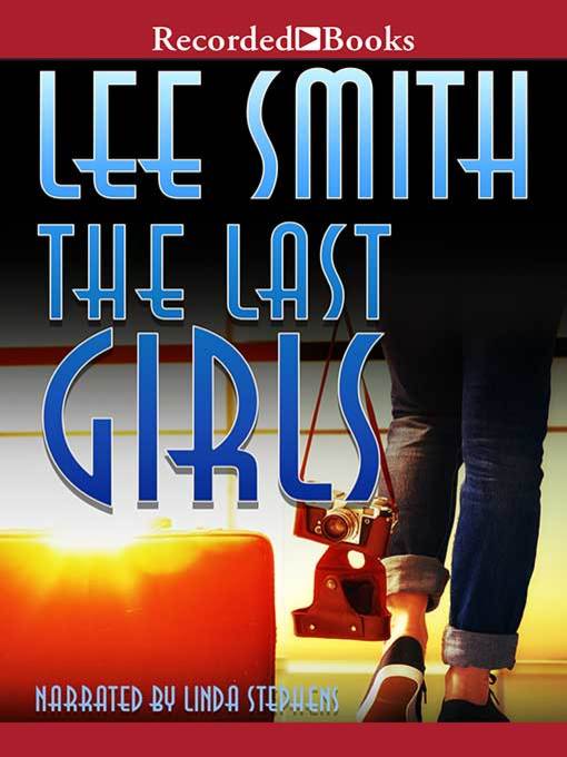 Title details for The Last Girls by Lee Smith - Wait list